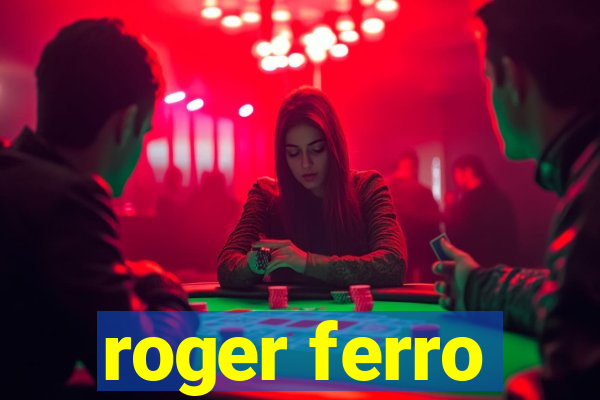 roger ferro